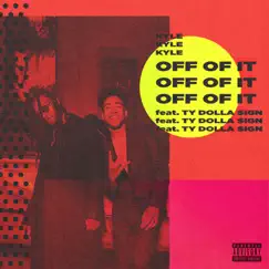 Off of It (feat. Ty Dolla $ign) Song Lyrics