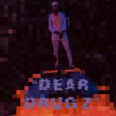 Dear Drugz by Druggie