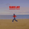 Missing Piece by Vance Joy iTunes Track 1