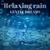 Relaxing Rain album lyrics, reviews, download