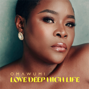 Love Deep High Life - Omawumi