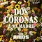 Dos Coronas A Mi Madre - Los Amos lyrics