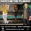 Stream & download Noche De Fuego (feat. Genny Ferrigno, Black Mamba & DJ El Dan) - Single