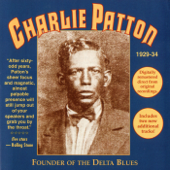 Founder of the Delta Blues (2010 Remasters) - Charley Patton