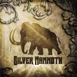 Silver Mammoth - Silver Mammoth