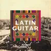 Latin Guitar album lyrics, reviews, download