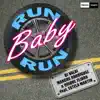 Run Baby Run (feat. Estela Martin) - Single album lyrics, reviews, download