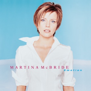 MARTINA MCBRIDE - Emotion 1999 - Zortam Music