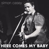 Here Comes My Baby - Single