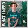 What I Need - Single