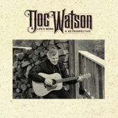 Doc Watson - Miss The Mississippi And You