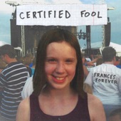 Certified Fool by Frances Forever