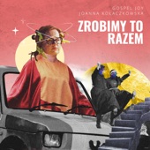 Zrobimy To Razem (feat. Joanna Kołaczkowska) artwork