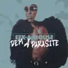 Dem a Parasite - Single album lyrics, reviews, download