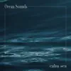 Calm Sea album lyrics, reviews, download