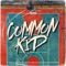 Glitch City - Common Kid lyrics
