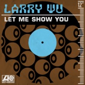 Larry Wu - Let Me Show You (Instrumental Version)