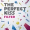 Filter - The Perfect Kiss lyrics