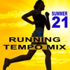 Running Tempo Mix (Summer 2021 - The Best Motivational Running and Jogging Music Playlist to Make Every Run Tracker Workout to a Succes)