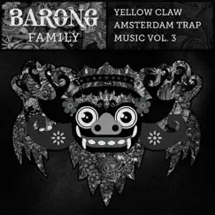 Amsterdam Trap Music, Vol. 3 - EP by Yellow Claw album reviews, ratings, credits