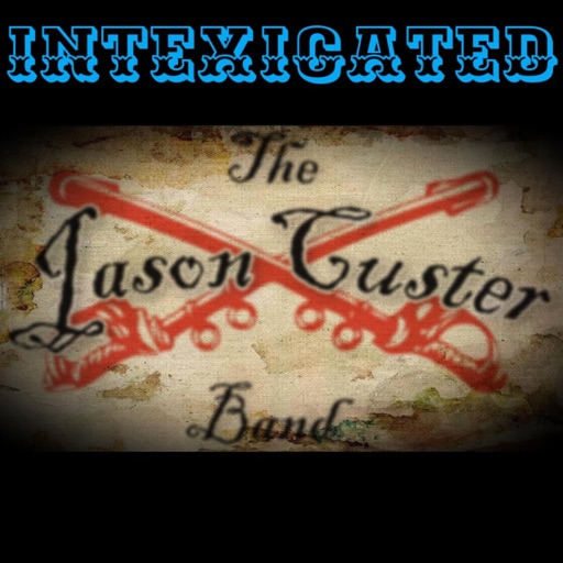 Art for Intexicated by The Jason Custer Band