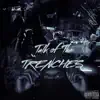 Talk of the Trenches album lyrics, reviews, download