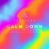 Calm Down (Compilation) album lyrics, reviews, download