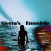Sierra's Freestyle - Single album lyrics, reviews, download