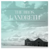 The Bros. Landreth - Made up Mind