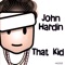 That Kid - John Hardin lyrics