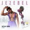 Jezebel (feat. Lyta) - Wole DSB lyrics