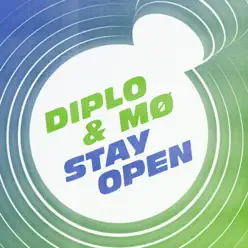 Stay Open (feat. MØ) - Single - Diplo