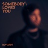 Somebody Loved You - Single