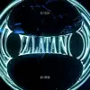 Zlatan - Single album lyrics, reviews, download