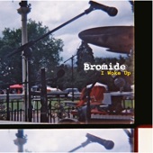 Bromide - Always Now