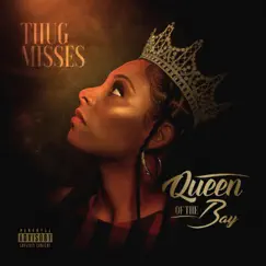 Queen of the Bay by Thug Misses album reviews, ratings, credits
