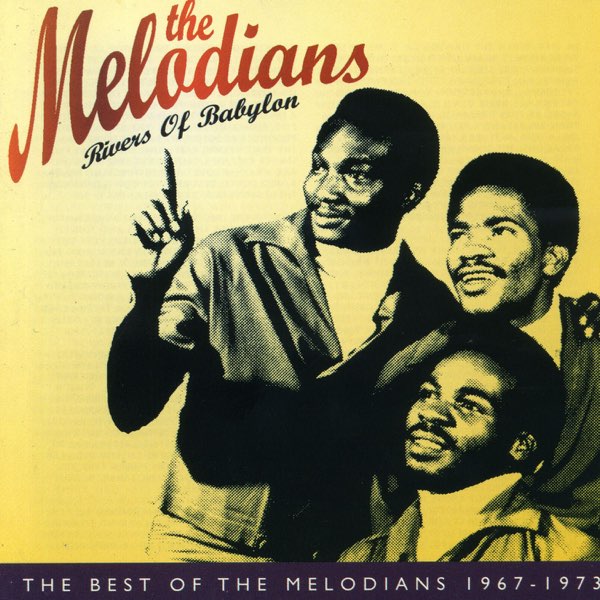Rivers of Babylon: The Best of the Melodians 1967-1973 by The