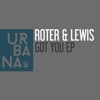 Roter & Lewis - I Got You Baby (feat. Marco Musca)