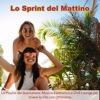 Lo Sprint del Mattino – La Playlist del Buonumore, Musica Elettronica e Chill Lounge per Vivere la Vita con Ottimismo