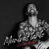 Mientras Tanto - Single album lyrics, reviews, download