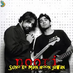 Suno Ke Main Hun Jawan - Noori Suno Ke Main Hun Jawan - Noori