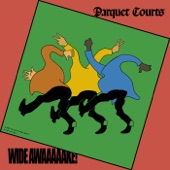 Almost Had to Start a Fight / In and Out of Patience by Parquet Courts