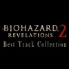 BIOHAZARD REVELATIONS2 Best Track Collection album lyrics, reviews, download