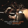 Feel Like Making Love / Night Crawler - Single