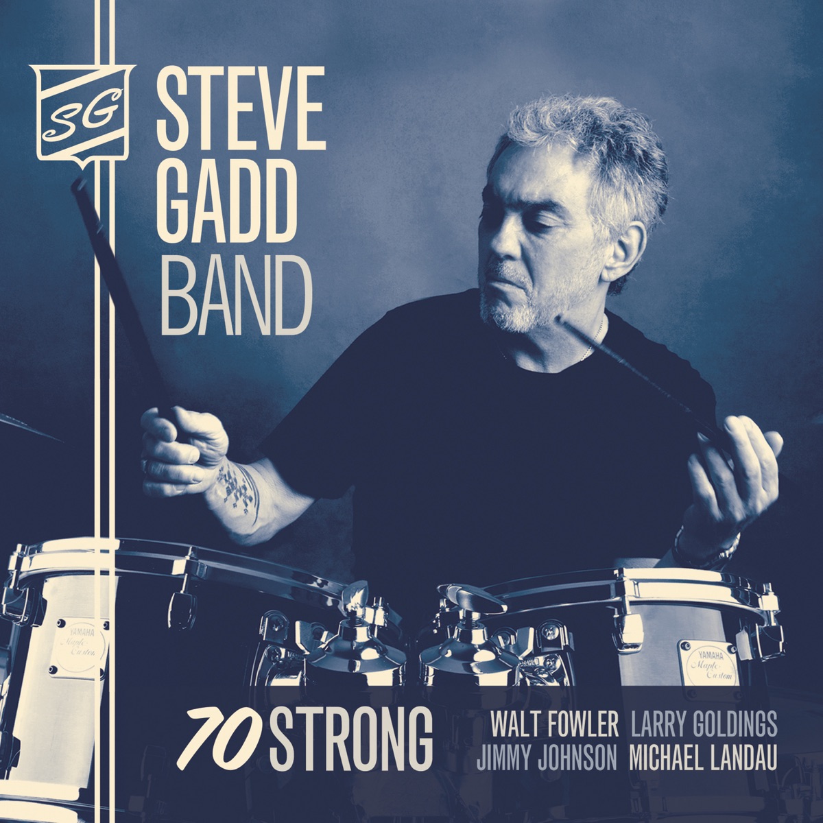 Steve Gadd Band - 70 Strong