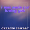 Charles Cowart - I Was Made for Loving You (Cover)