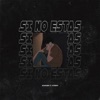 Si no estas - Single