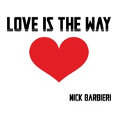 Nick Barbieri - Love Isn't About Me, It's About You (feat. Beth Bombara, Eileen Gannon, Adam Long & Evan Hunt)