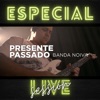 Presente Passado (Especial Live Session) - Single