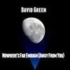 Nowhere's Far Enough (Away From You) - Single album lyrics, reviews, download
